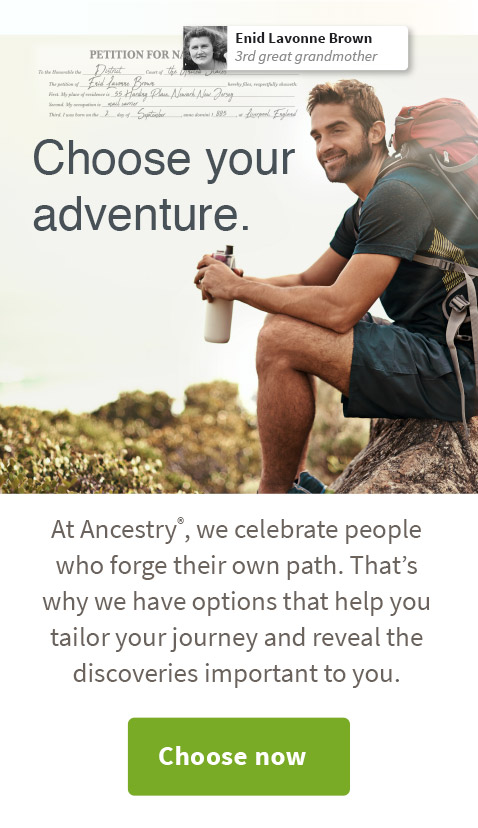 Choose your adventure. At Ancestry®, we celebrate people who forge their own path. That’s why we have options that help you tailor your journey and reveal the discoveries important to you. Choose now. Choose your adventure. At Ancestry, we celebrate people who forge their own path. Thats why we have options that help you tailor your journey and reveal the discoveries important to you. 