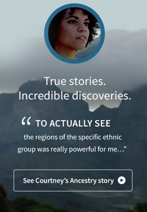 True stories. Incredible discoveries. 'To actually see the regions of the specific ethnic group was really powerful for me...' See Courtney's Ancestry Story